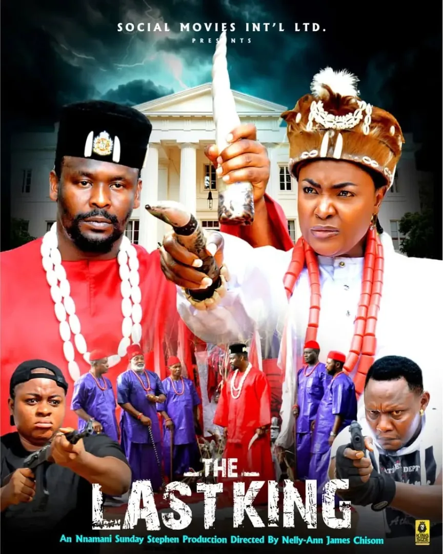 The Last King — An Nnamani Sunday Stephen Production