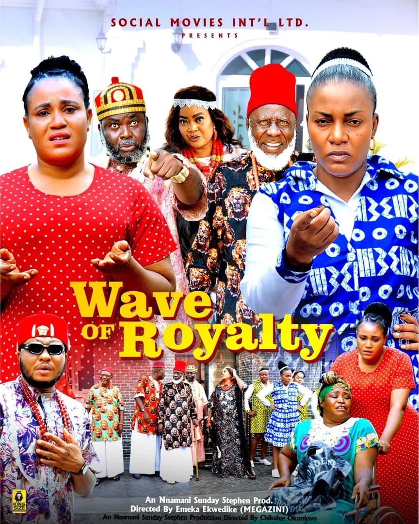 Wave of Royalty — An Nnamani Sunday Stephen Production